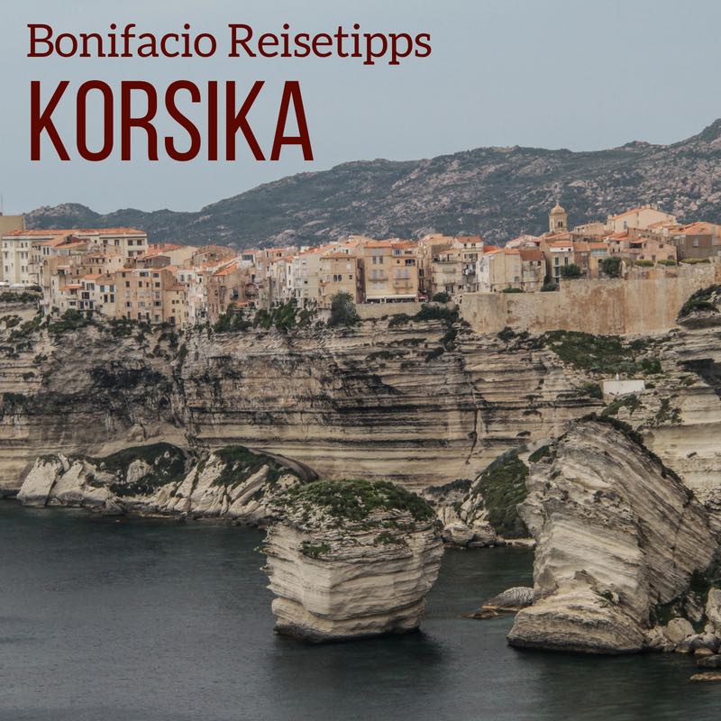 Reisetipps Bonifacio Korsika reisen 2