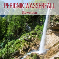 Pericnik Wasserfall Slowenien Reisefuhrer