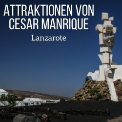 Cesar Manrique Attraktionen Lanzarote Reisefuhrer