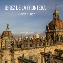 Sehenswurdigkeiten Jerez de la Frontera Andalusien reisefuhrer
