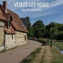 Dorf Veules les Roses Normandie reisefuhrer