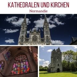 Schonste Kirchen Kathedralen Normandie Reisen