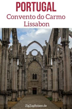 Convento do Carmo Lissabon Kloster reisen Pin1
