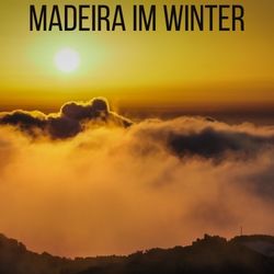 Madeira im Winter