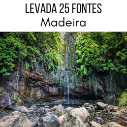 Levada 25 Fontes Madeira Wanderung