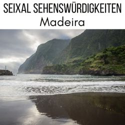 Strand Seixal Sehenswurdigkeiten Madeira