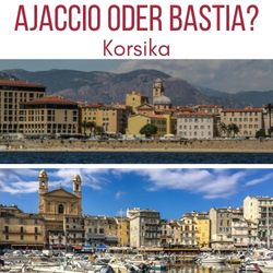 Ajaccio order Bastia Korsika Reise