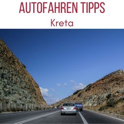Autofahren Kreta Tipps