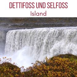 Wasserfalle Dettifoss Selfoss Island