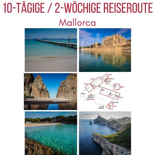 10 Tage Mallorca 2 wochen Reiseroute Road Trip