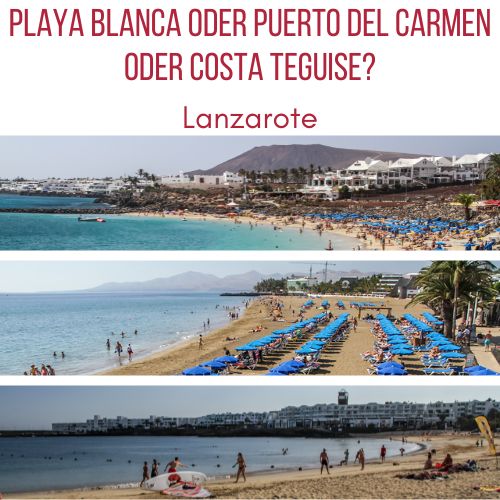 Playa Blanca oder Puerto del Carmen oder Costa Teguise lanzarote schonste urlaubsort